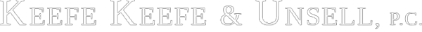 Keefe, Keefe & Unsell, P.C.